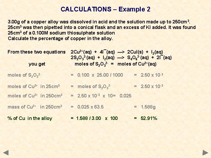 CALCULATIONS – Example 2 3. 00 g of a copper alloy was dissolved in