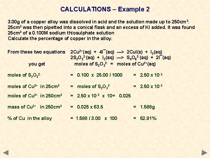 CALCULATIONS – Example 2 3. 00 g of a copper alloy was dissolved in