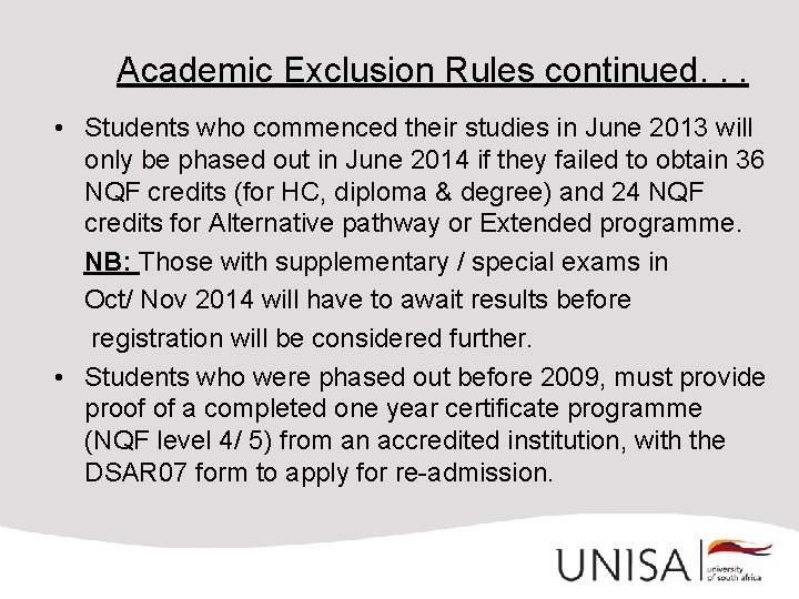 Academic Exclusion Rules continued. . . • Students who commenced their studies in June