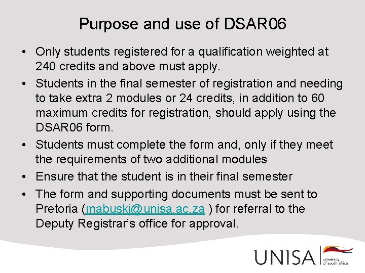 Purpose and use of DSAR 06 • Only students registered for a qualification weighted