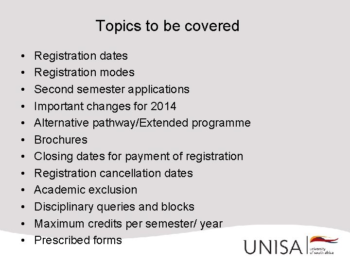 Topics to be covered • • • Registration dates Registration modes Second semester applications
