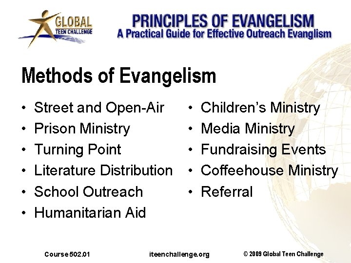 Methods of Evangelism • • • Street and Open-Air Prison Ministry Turning Point Literature