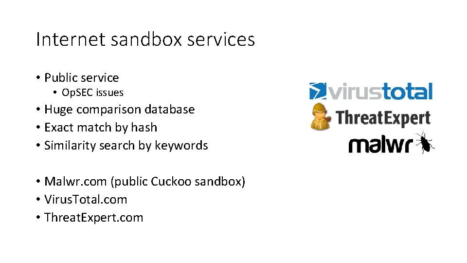 Internet sandbox services • Public service • Op. SEC issues • Huge comparison database