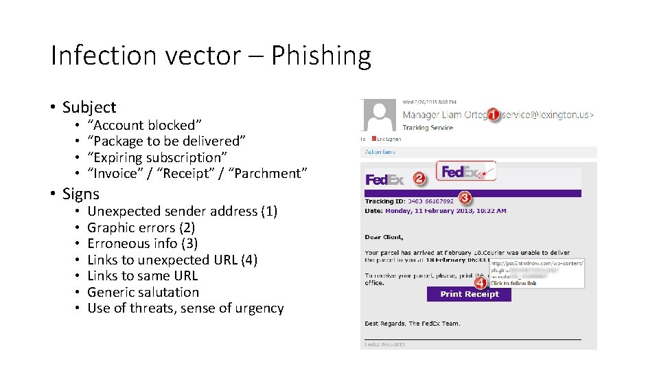 Infection vector – Phishing • Subject • • “Account blocked” “Package to be delivered”