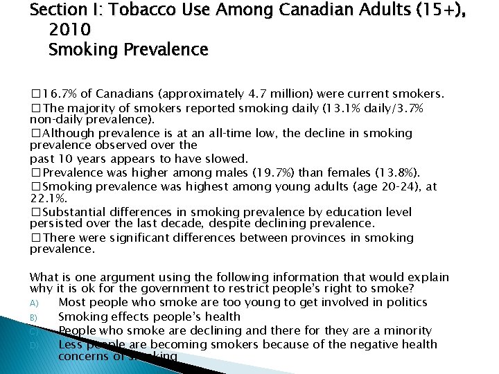 Section I: Tobacco Use Among Canadian Adults (15+), 2010 Smoking Prevalence � 16. 7%