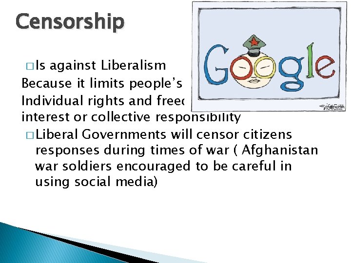 Censorship � Is against Liberalism Because it limits people’s Individual rights and freedoms for