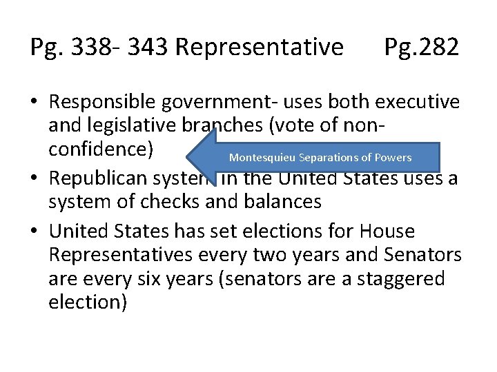 Pg. 338 - 343 Representative Pg. 282 • Responsible government- uses both executive and