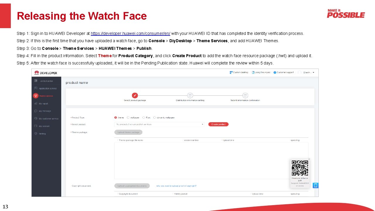 Releasing the Watch Face Step 1: Sign in to HUAWEI Developer at https: //developer.