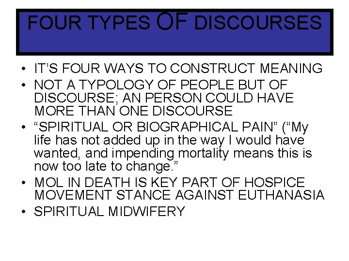 FOUR TYPES OF DISCOURSES • IT’S FOUR WAYS TO CONSTRUCT MEANING • NOT A