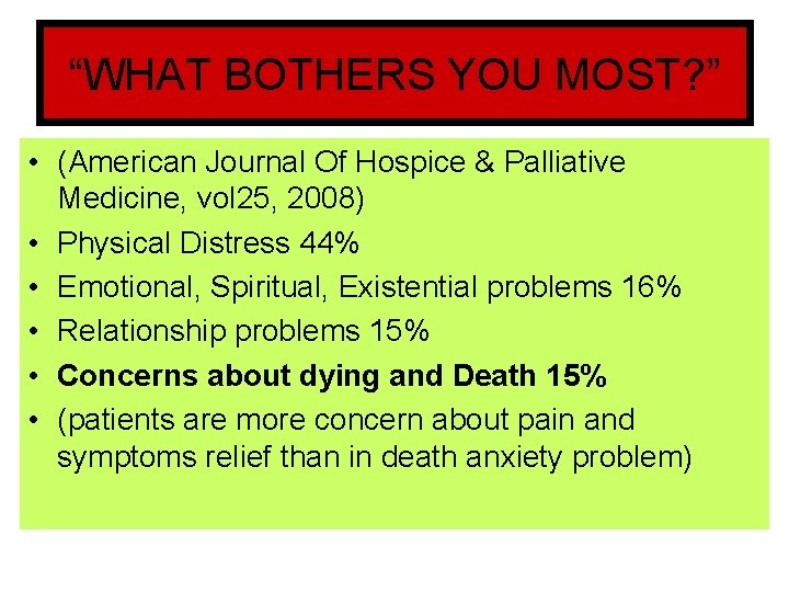 “WHAT BOTHERS YOU MOST? ” • (American Journal Of Hospice & Palliative Medicine, vol