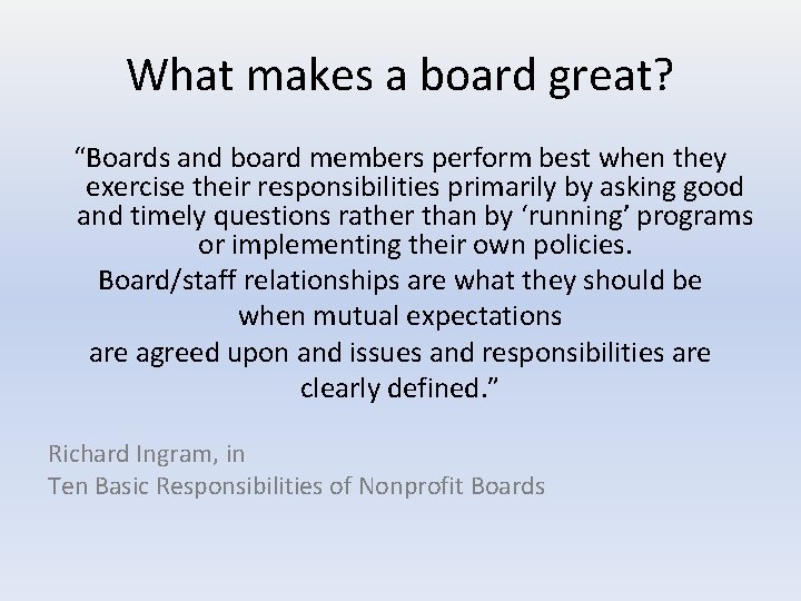 What makes a board great? “Boards and board members perform best when they exercise