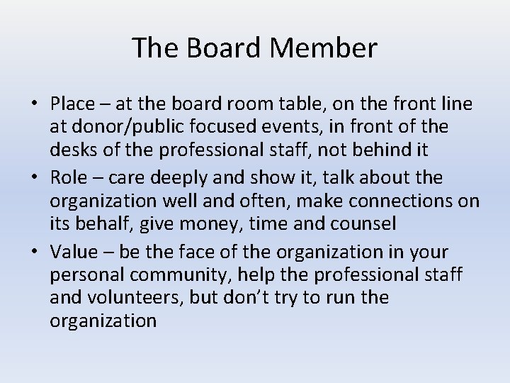 The Board Member • Place – at the board room table, on the front