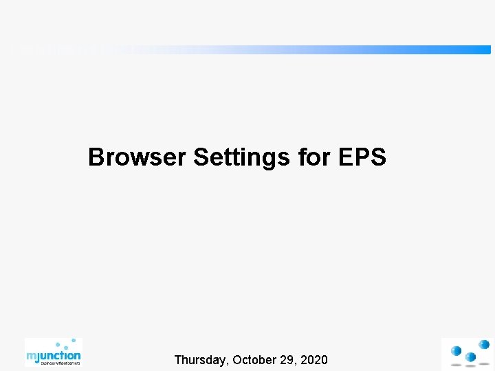 Browser Settings for EPS Thursday, October 29, 2020 