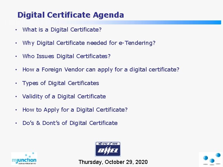 Digital Certificate Agenda • What is a Digital Certificate? • Why Digital Certificate needed