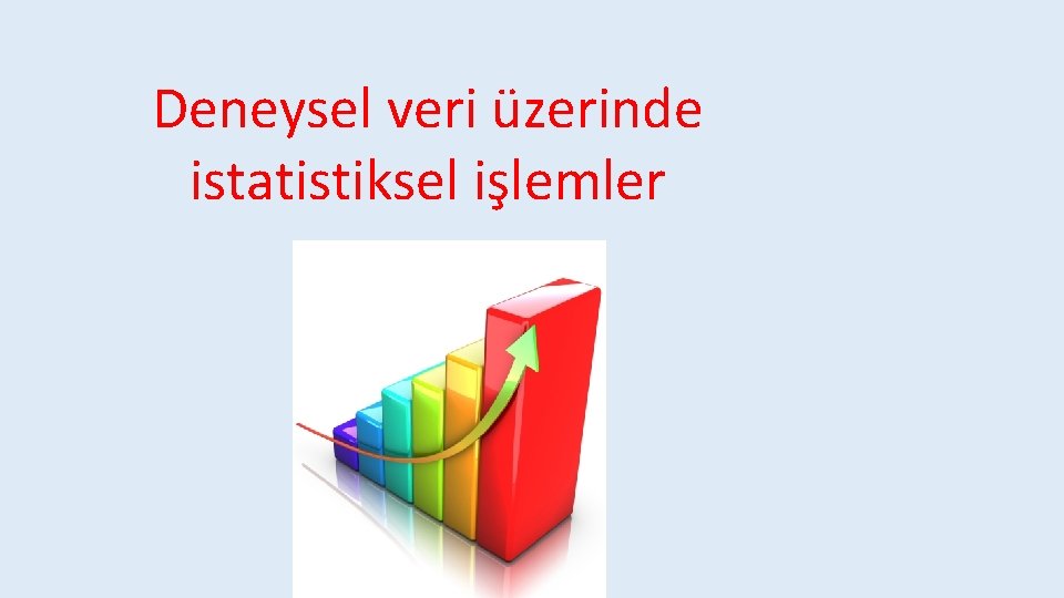 Deneysel veri üzerinde istatistiksel işlemler 