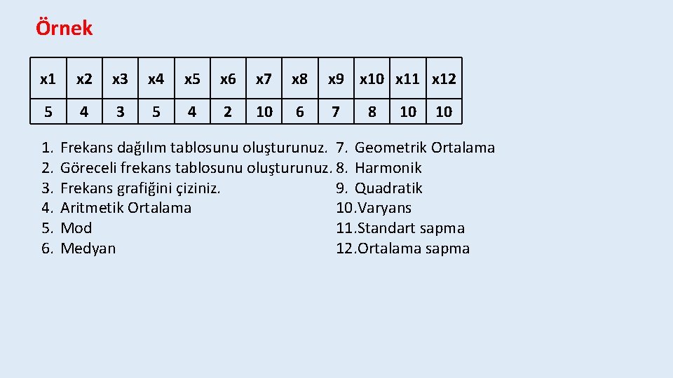 Örnek x 1 x 2 x 3 x 4 x 5 x 6 x