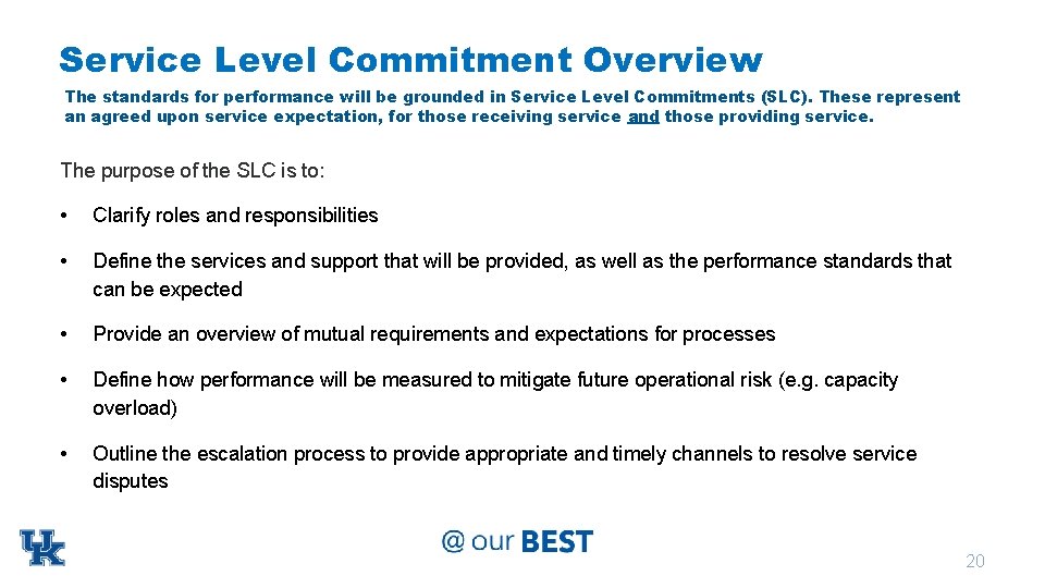 Service Level Commitment Overview The standards for performance will be grounded in Service Level