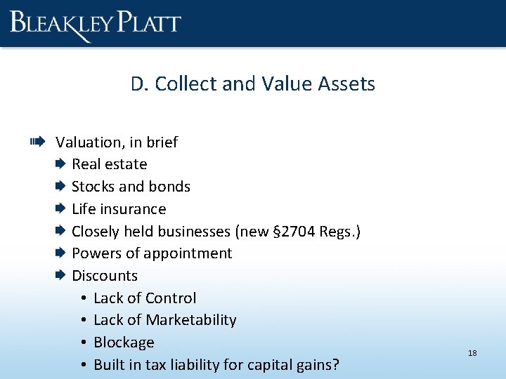 D. Collect and Value Assets Valuation, in brief Real estate Stocks and bonds Life