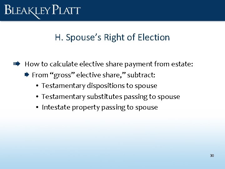 H. Spouse’s Right of Election How to calculate elective share payment from estate: From
