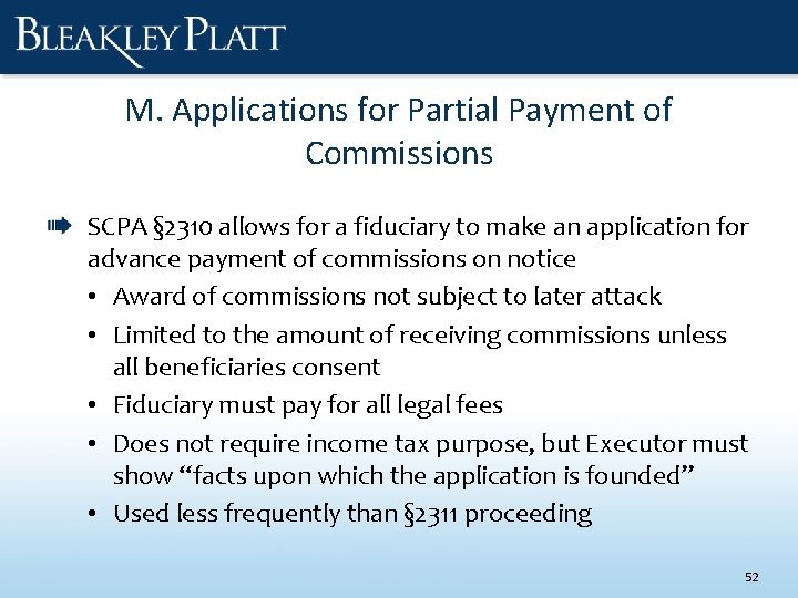 M. Applications for Partial Payment of Commissions SCPA § 2310 allows for a fiduciary