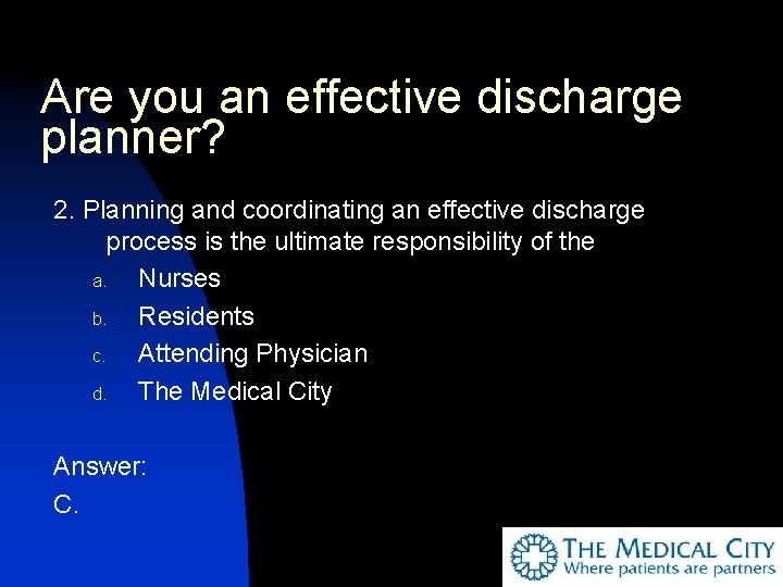 Are you an effective discharge planner? 2. Planning and coordinating an effective discharge process