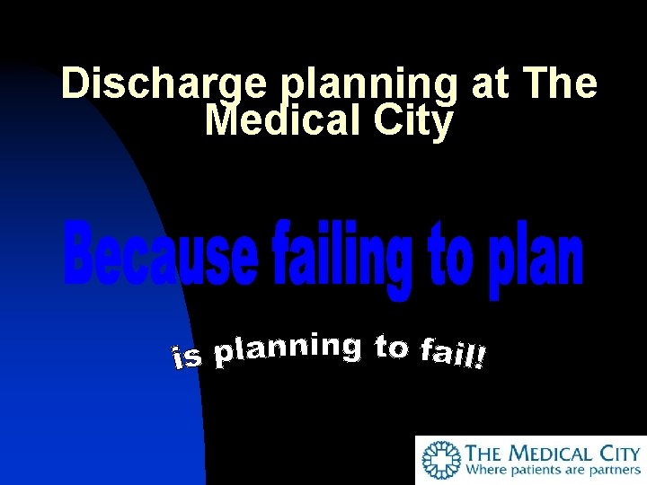 Discharge planning at The Medical City 