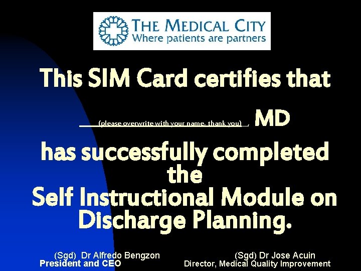 This SIM Card certifies that ______(please overwrite with your name, thank you)__, MD has