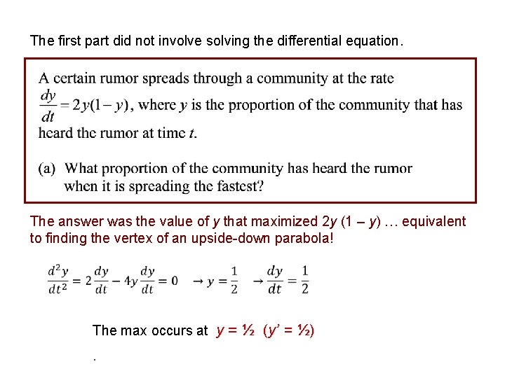 The first part did not involve solving the differential equation. The answer was the The first part did not involve solving the differential equation. The answer was the