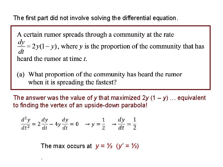 The first part did not involve solving the differential equation. The answer was the