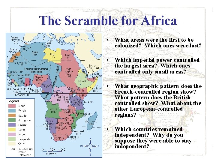 The Scramble for Africa • What areas were the first to be colonized? Which