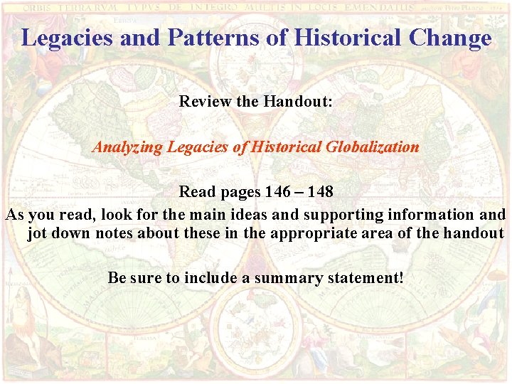 Legacies and Patterns of Historical Change Review the Handout: Analyzing Legacies of Historical Globalization