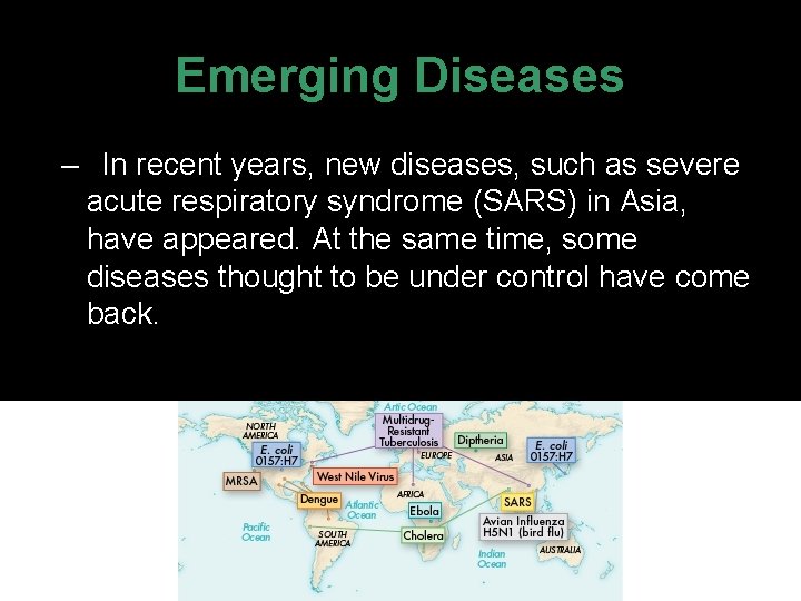 Emerging Diseases – In recent years, new diseases, such as severe acute respiratory syndrome