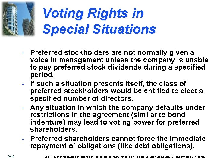 Voting Rights in Special Situations • • 20. 26 Preferred stockholders are not normally
