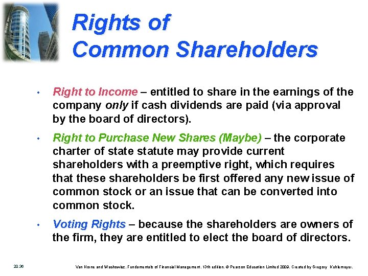 Rights of Common Shareholders 20. 36 • Right to Income – entitled to share