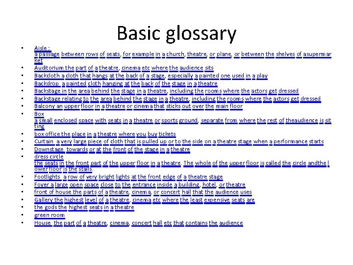  • • • • • Basic glossary Aisle : a passage between rows