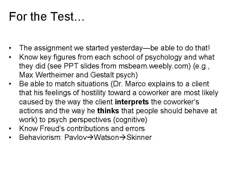 For the Test… • • • The assignment we started yesterday—be able to do