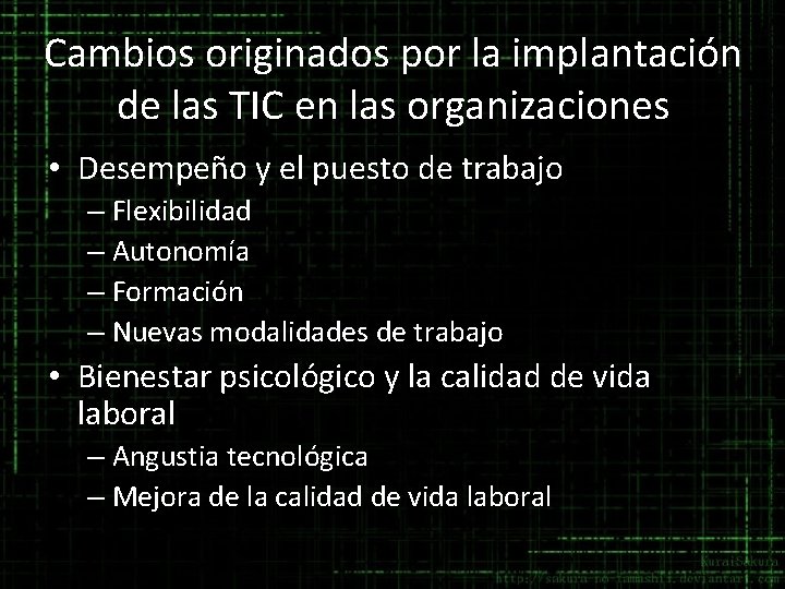 Cambios originados por la implantación de las TIC en las organizaciones • Desempeño y Cambios originados por la implantación de las TIC en las organizaciones • Desempeño y
