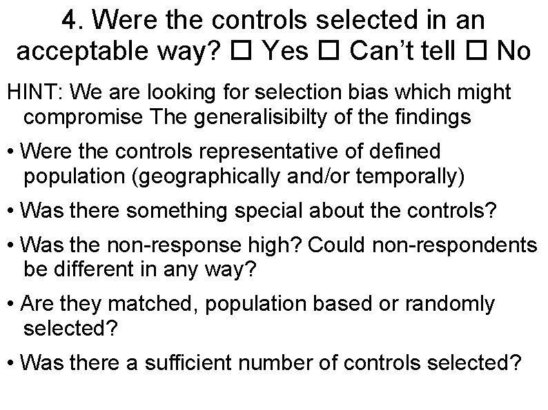 4. Were the controls selected in an acceptable way? Yes Can’t tell No HINT: