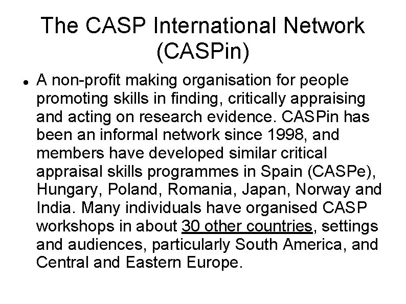 The CASP International Network (CASPin) A non-profit making organisation for people promoting skills in