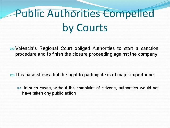 Public Authorities Compelled by Courts Valencia’s Regional Court obliged Authorities to start a sanction