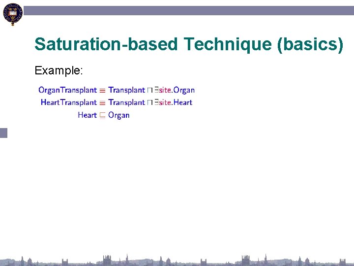 Saturation-based Technique (basics) Example: 