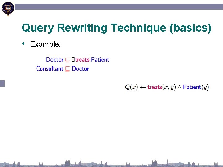 Query Rewriting Technique (basics) • Example: 