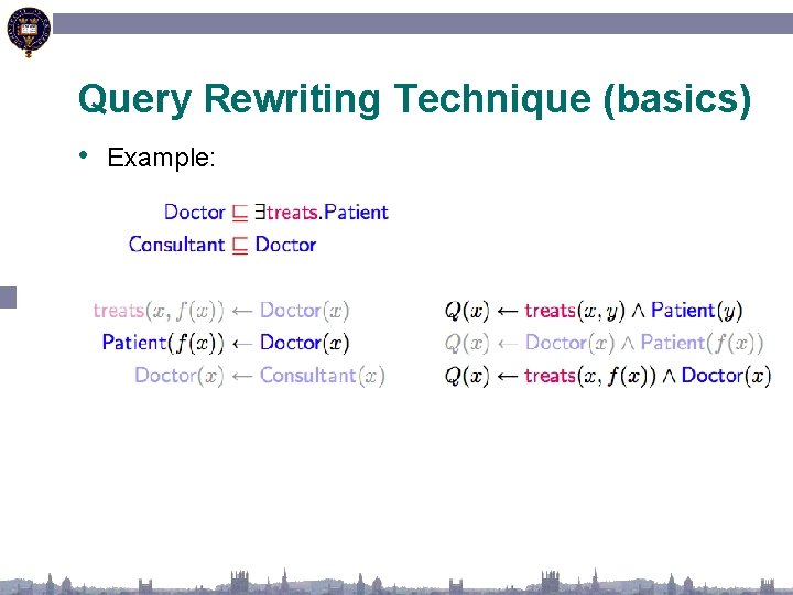 Query Rewriting Technique (basics) • Example: 