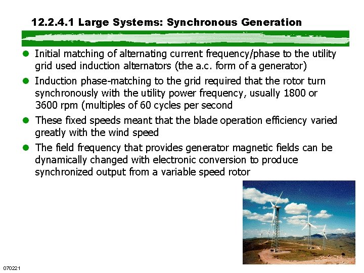 12. 2. 4. 1 Large Systems: Synchronous Generation l Initial matching of alternating current