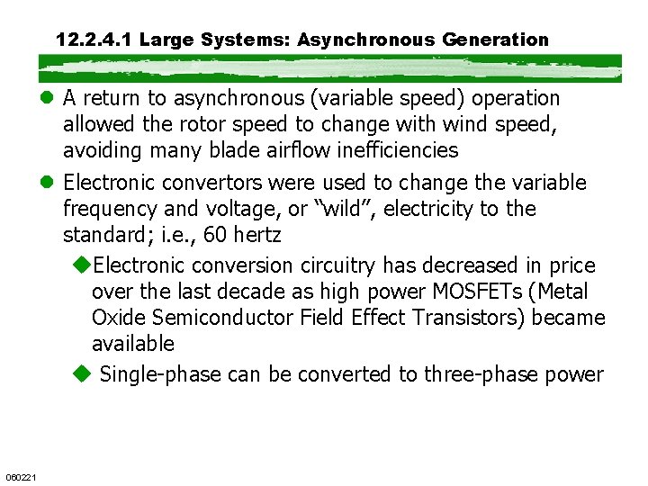 12. 2. 4. 1 Large Systems: Asynchronous Generation l A return to asynchronous (variable 12. 2. 4. 1 Large Systems: Asynchronous Generation l A return to asynchronous (variable