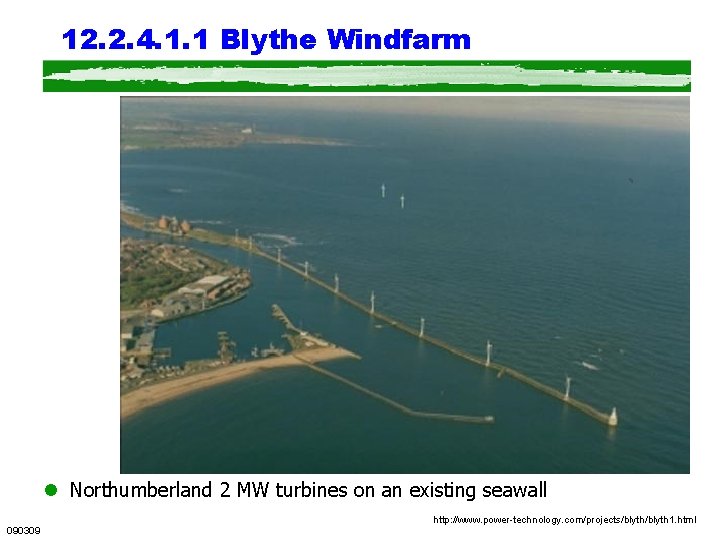 12. 2. 4. 1. 1 Blythe Windfarm l Northumberland 2 MW turbines on an 12. 2. 4. 1. 1 Blythe Windfarm l Northumberland 2 MW turbines on an