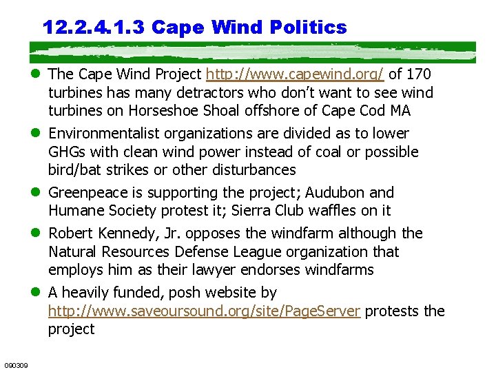 12. 2. 4. 1. 3 Cape Wind Politics l The Cape Wind Project http: