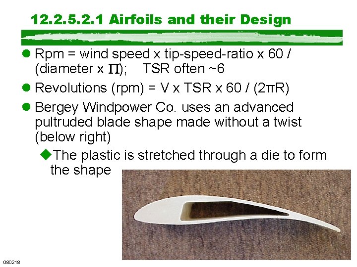 12. 2. 5. 2. 1 Airfoils and their Design l Rpm = wind speed 12. 2. 5. 2. 1 Airfoils and their Design l Rpm = wind speed