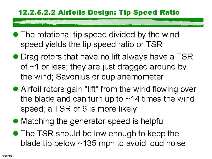 12. 2. 5. 2. 2 Airfoils Design: Tip Speed Ratio l The rotational tip