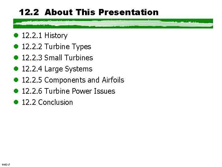 12. 2 About This Presentation l l l l 060217 12. 2. 1 History